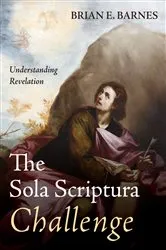 Book cover of The Sola Scriptura Challenge by Brian E. Barnes