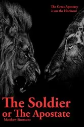Book cover of The Soldier or The Apostate by Matthew Simmons