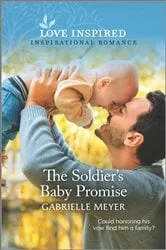 Book cover of The Soldier's Baby Promise by Gabrielle Meyer