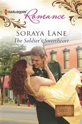 Book cover of The Soldier's Sweetheart by Soraya Lane