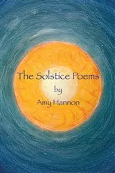 Book cover of The Solstice Poems by Amy Hannon