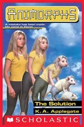 Book cover of The Solution (Animorphs #22) by K. A. Applegate