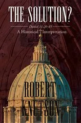 Book cover of The Solution?: Daniel 11 by Robert Knutson