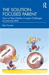 Book cover of The Solution-focused Parent by Ben Furman