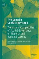 Book cover of The Somalia Conflict Revisited by Israel Nyaburi Nyadera