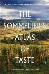 Book cover of The Sommelier's Atlas of Taste by Rajat Parr