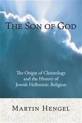 Book cover of The Son of God by Martin Hengel