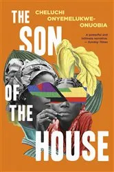Book cover of The Son of the House by Cheluchi Onyemelukwe-Onuobia