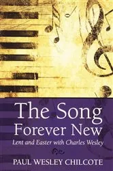 Book cover of The Song Forever New by Paul Wesley Chilcote