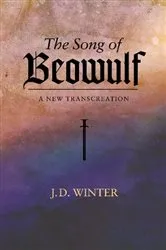 Book cover of The Song of BEOWULF by J. D. Winter