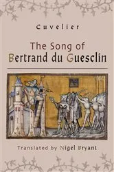Book cover of The Song of Bertrand du Guesclin by Nigel Bryant