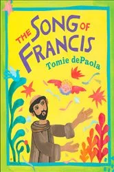Book cover of The Song of Francis by Tomie dePaola