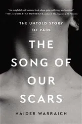 Book cover of The Song of Our Scars by Haider Warraich