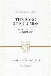 Book cover of The Song of Solomon by Douglas Sean O'Donnell