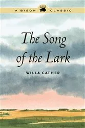 Book cover of The Song of the Lark by Willa Cather