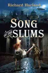 Book cover of The Song of the Slums by Richard Harland
