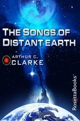 Book cover of The Songs of Distant Earth by Arthur C. Clarke