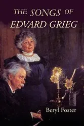 Book cover of The Songs of Edvard Grieg by Beryl Foster