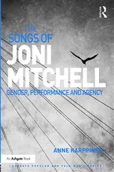 Book cover of The Songs of Joni Mitchell by Anne Karppinen