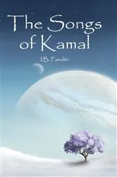 Book cover of The Songs of Kamal by I. B. Fandèr