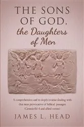Book cover of The Sons of God, the Daughters of Men by James L. Head