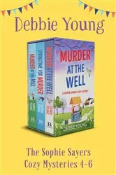 Book cover of The Sophie Sayers Cozy Mysteries 4-6 by Debbie Young