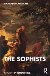 Book cover of The Sophists by Richard McKirahan