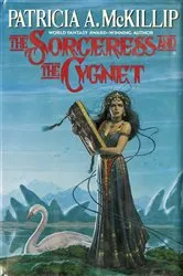Book cover of The Sorceress and the Cygnet by Patricia A. McKillip