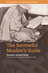 Book cover of The Sorrowful Muslim's Guide by Hussein Ahmad Amin