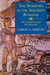 Book cover of The Sorrows of the Ancient Romans by Carlin A. Barton