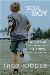 Book cover of The Soul of a Boy by Troy Kidder