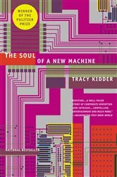 Book cover of The Soul of A New Machine by Tracy Kidder