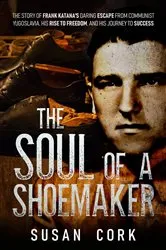 Book cover of The Soul of a Shoemaker by Susan Cork