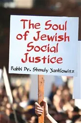 Book cover of The Soul of Jewish Social Justice by Rabbi Dr. Shmuly Yanklowitz