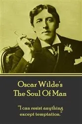 Book cover of The Soul Of Man by Oscar Wilde