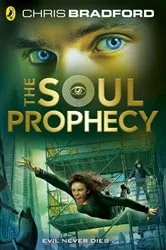 Book cover of The Soul Prophecy by Chris Bradford