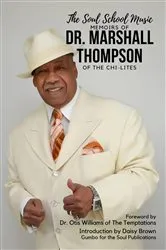 Book cover of The Soul School Music Memoirs of Dr. Marshall Thompson by Beverly Black Johnson