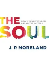 Book cover of The Soul by J. P. Moreland