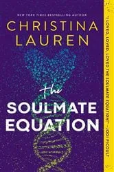 Book cover of The Soulmate Equation by Christina Lauren