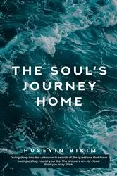 Book cover of The Soul´s Journey Home by Huseyin Bikim