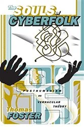 Book cover of The Souls of Cyberfolk by Thomas Foster