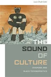 Book cover of The Sound of Culture by Louis Chude-Sokei