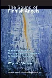 Book cover of The Sound of Finnish Angels by Wojciech Stepien