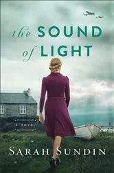 Book cover of The Sound of Light by Sarah Sundin