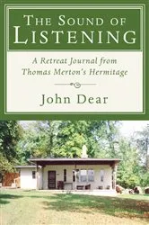 Book cover of The Sound of Listening by John Dear