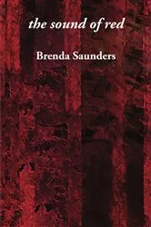 Book cover of the sound of red by Brenda Saunders