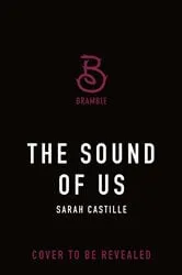 Book cover of The Sound of Us by Sarah Castille