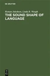 Book cover of The Sound Shape of Language (2nd ed.) by Roman Jakobson