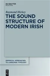 Book cover of The Sound Structure of Modern Irish by Raymond Hickey
