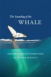 Book cover of The Sounding of the Whale by D. Graham Burnett